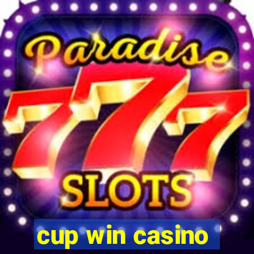 cup win casino